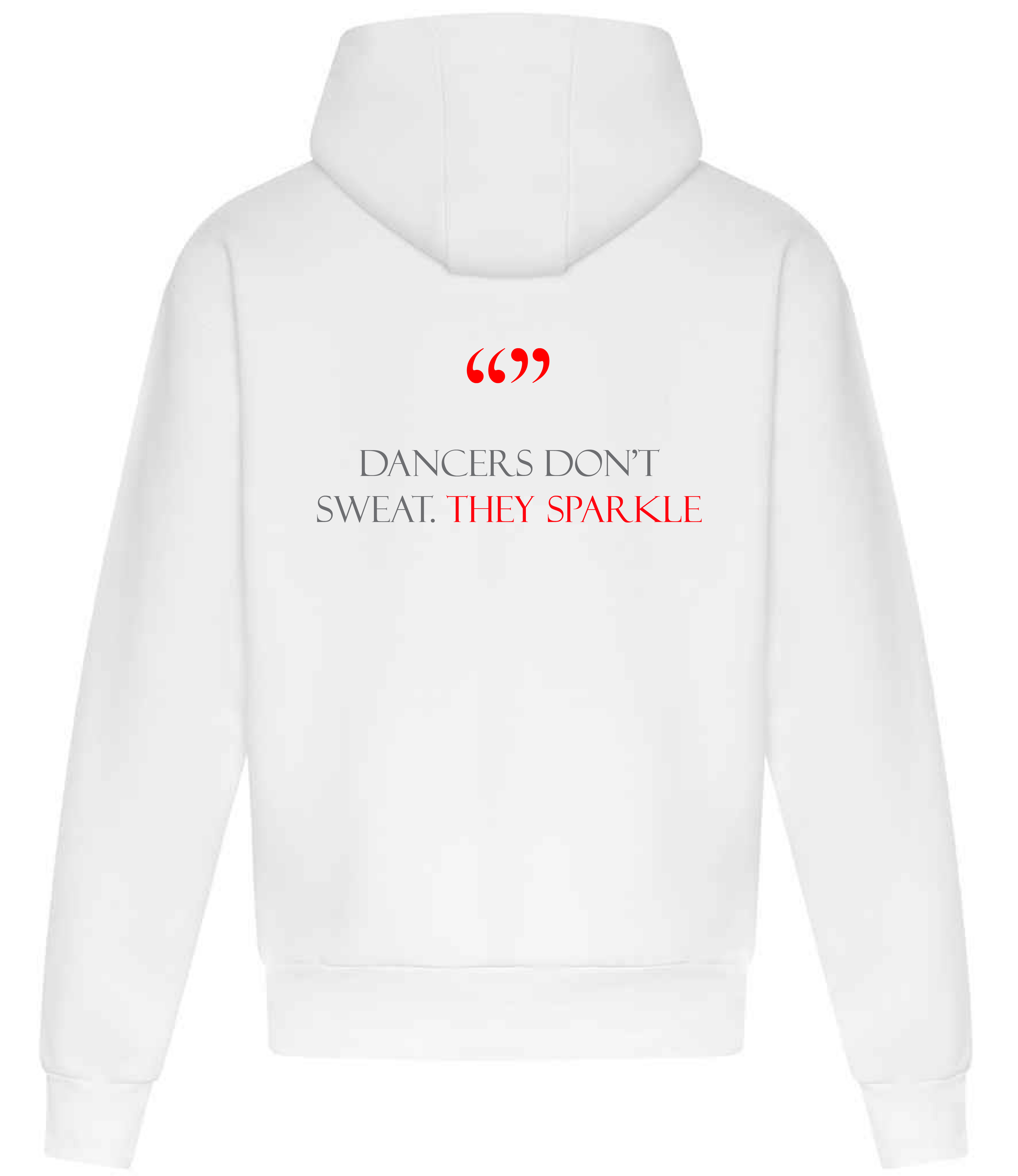 237 Dance Hoodie - Dancers don't sweat collection