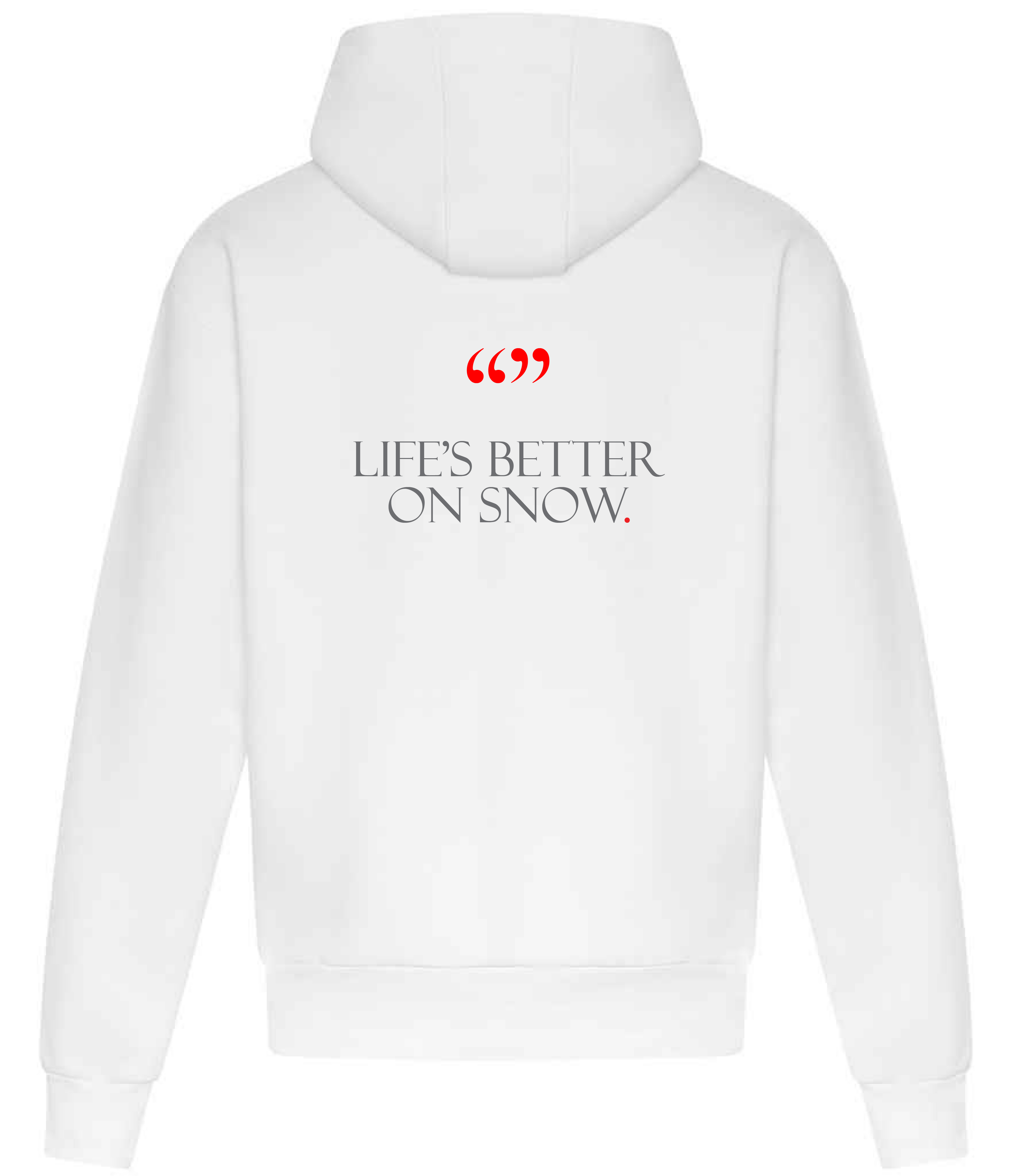 237 Powder Hoodie -  Life's better on snow collection