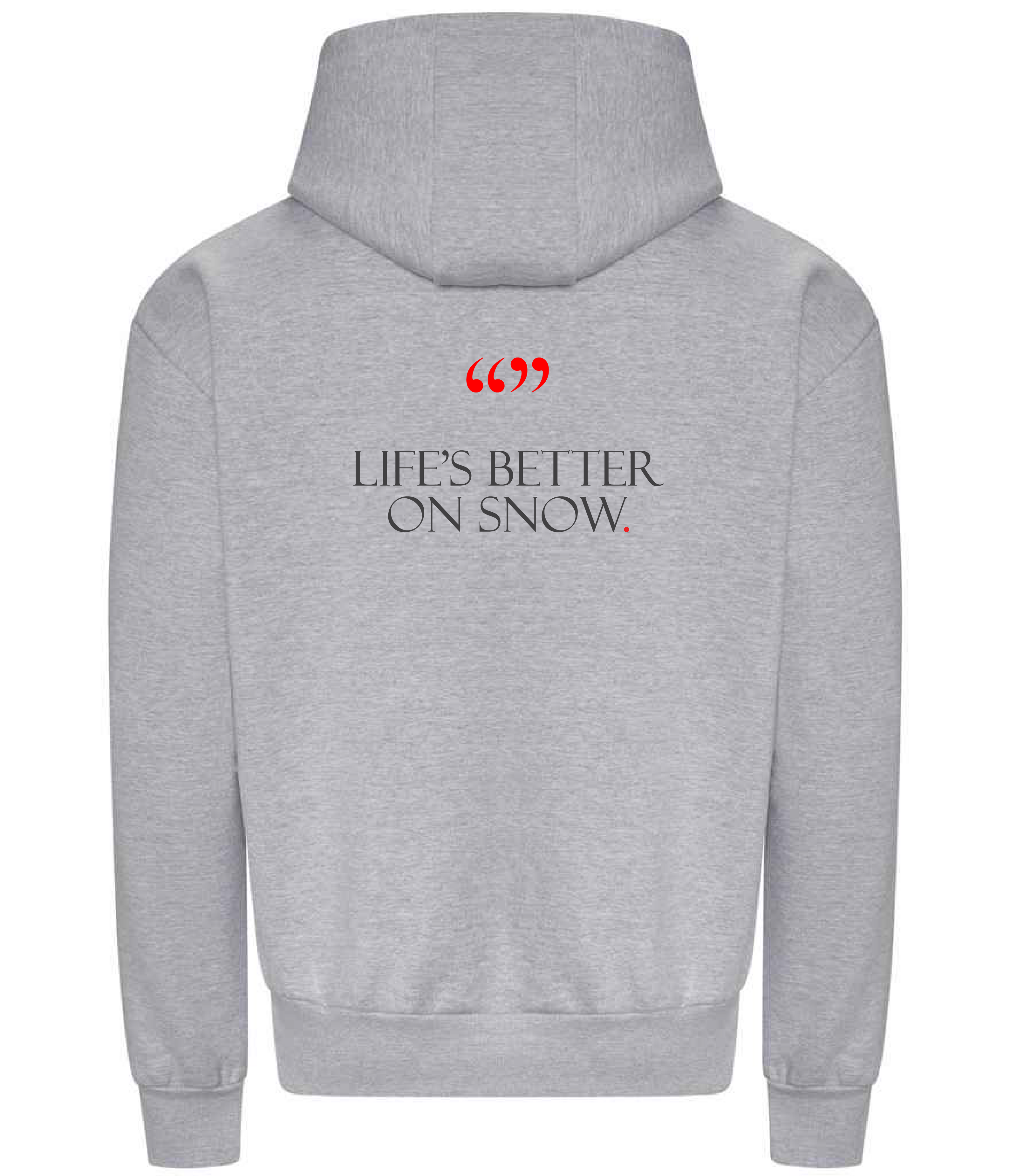 237 Powder Hoodie -  Life's better on snow collection
